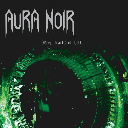 Aura Noir : Deep Tracts of Hell